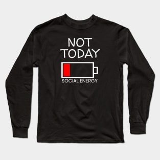 Social Energy Is Low Need Me Time Long Sleeve T-Shirt